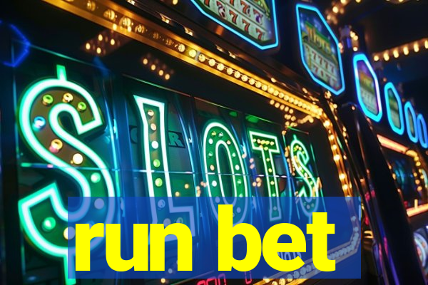 run bet